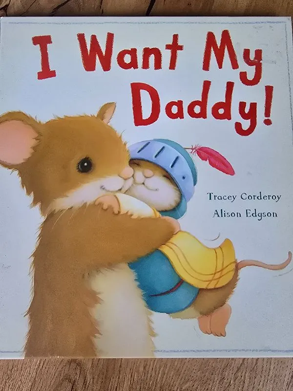 I want my daddy!
