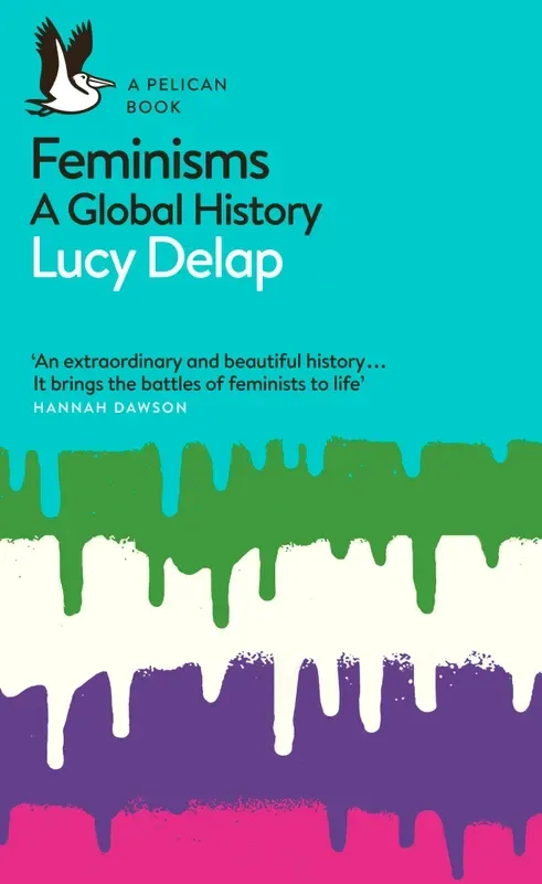 Feminisms. A Globa History