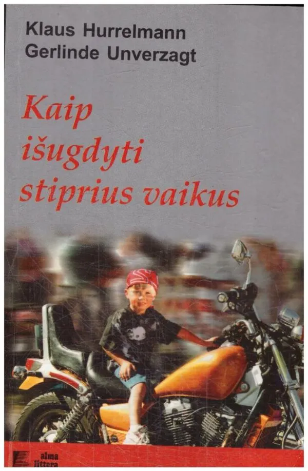 Kaip išugdyti stiprius vaikus