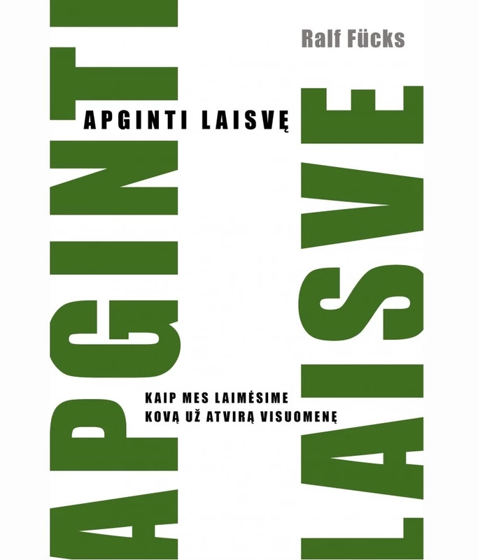 Apginti laisvę. Kaip mes laimėsime kovą už atvirą visuomenę