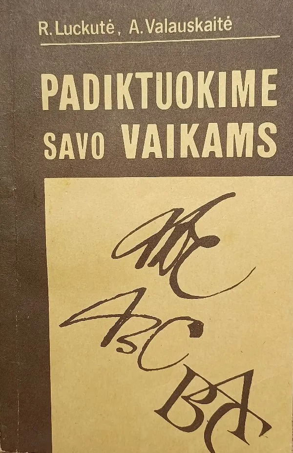 Padiktuokime savo vaikams
