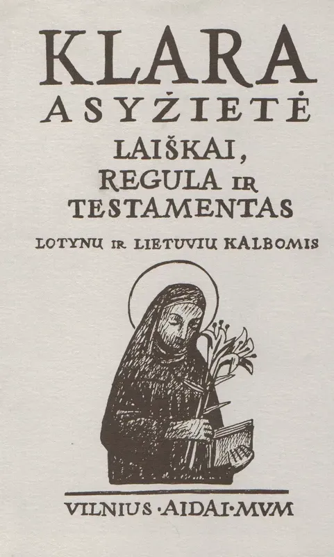 Klara Asyžietė: laiškai, regula ir testamentas