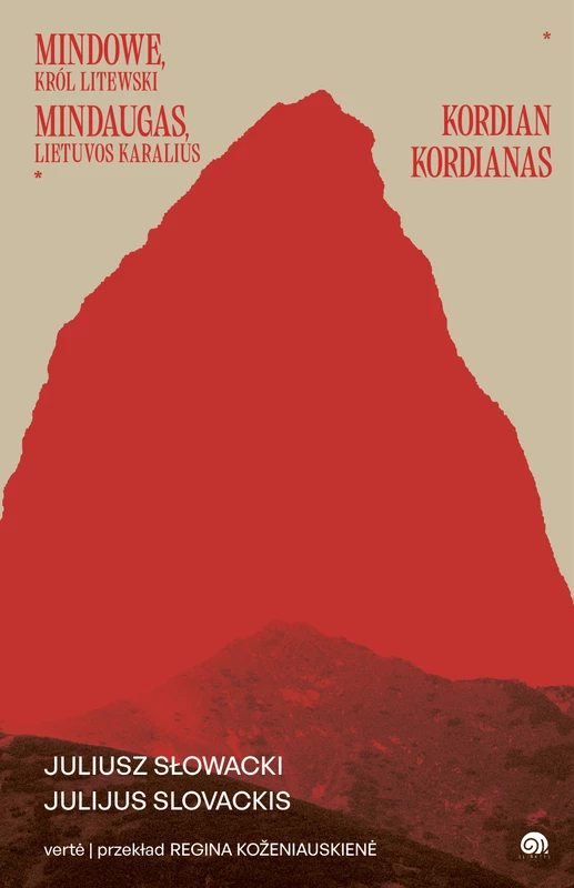 MINDAUGAS, LIETUVOS KARALIUS / MINDOWE, KRÓL LITEWSKI. KORDIAN / KORDIANAS