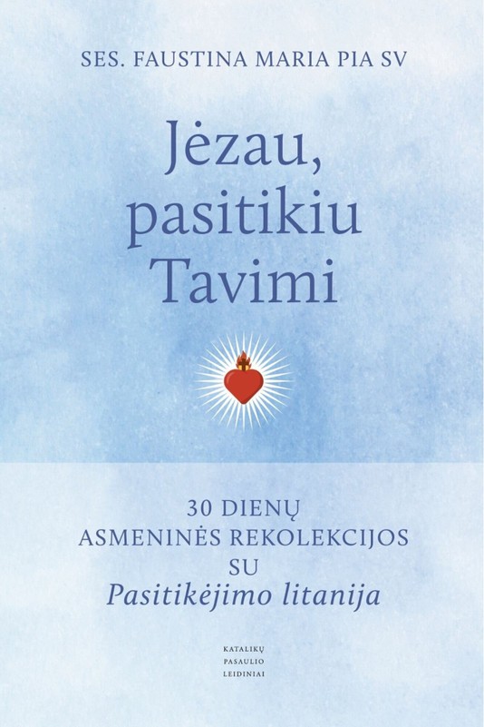Jėzau, pasitikiu Tavimi