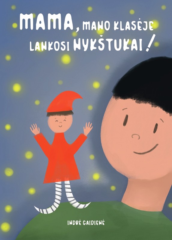 Mama, mano klasėje lankosi nykštukai