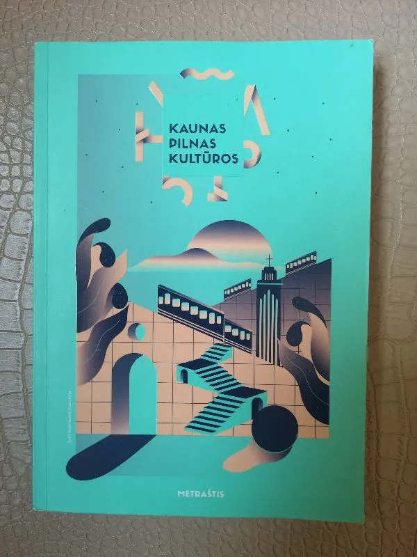 Kaunas pilnas kultūros. Metraštis