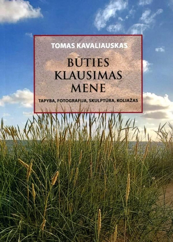 BŪTIES KLAUSIMAS MENE