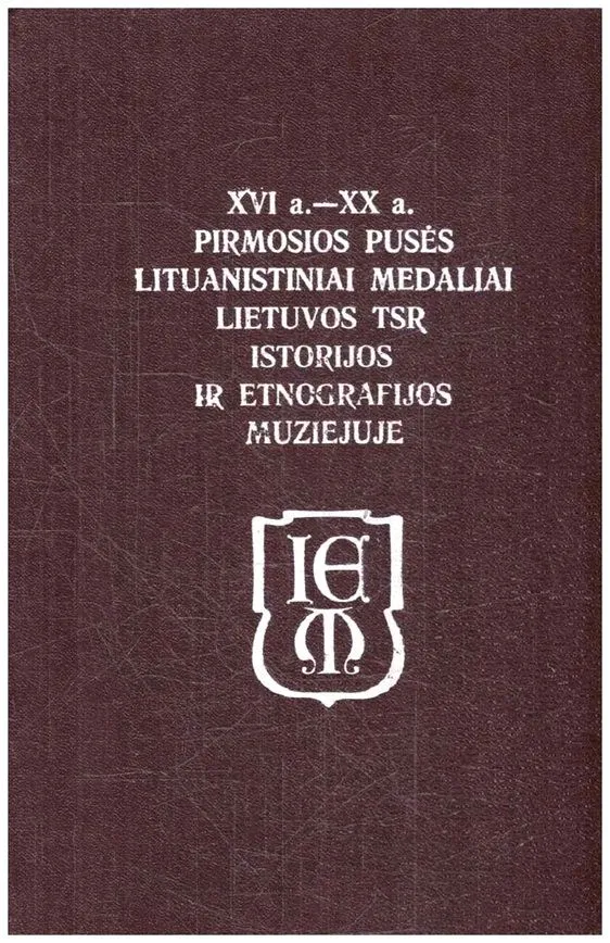 XVI a. - XX a. pirmosios pusės lituanistiniai medaliai
