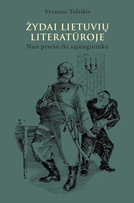 ŽYDAI LIETUVIŲ LITERATŪROJE. Nuo priešo iki sąjungininko
