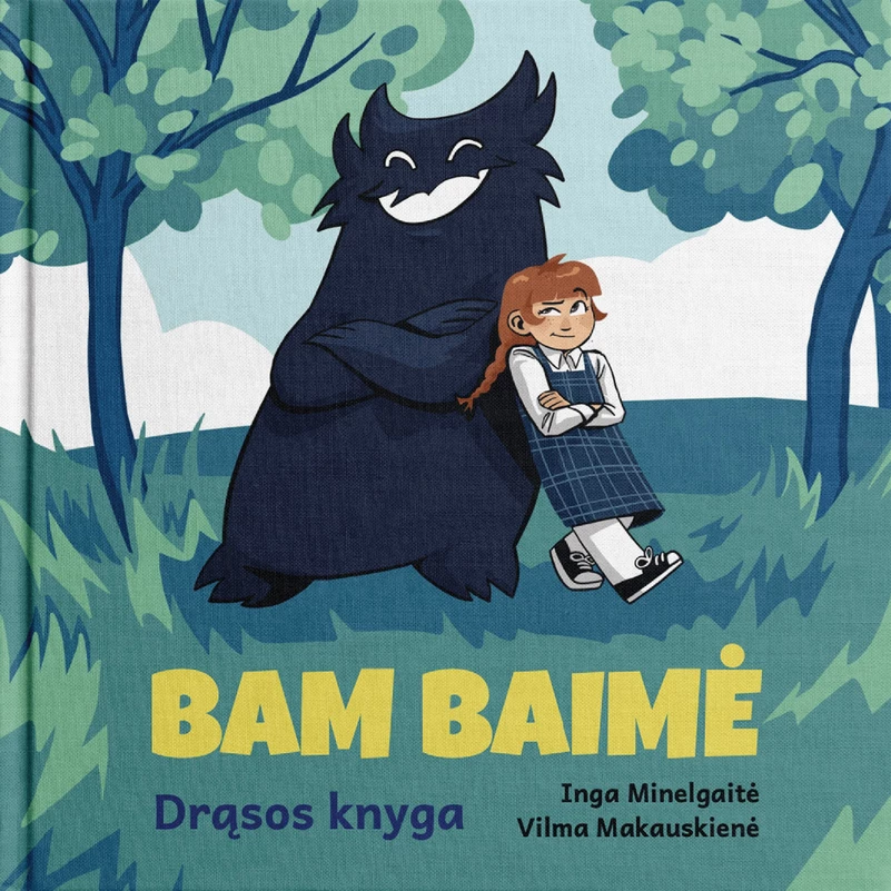 Bam baimė. Drąsos knyga