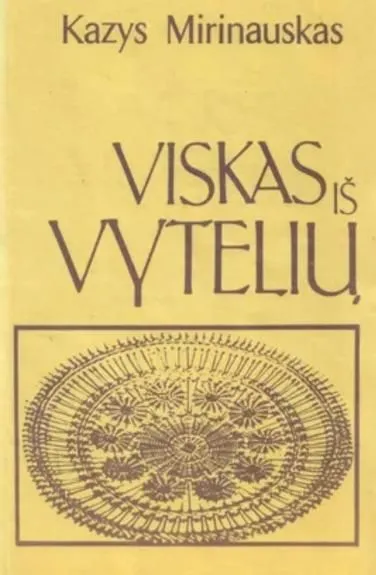 VISKAS IŠ VYTELIŲ