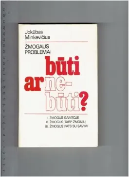 Žmogaus problema: būti ar nebūti