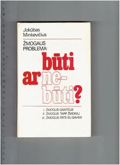 Žmogaus problema: būti ar nebūti