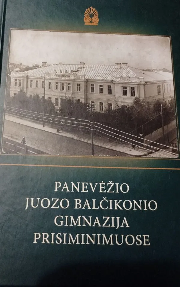 Panevėžio Juozo Balčikonio gimnazija prisiminimuose