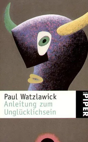 Anleitung zum Unglücklichsein/ Instructions for unhappiness (German Edition)