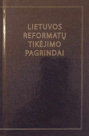 Lietuvos Reformatų tikėjimo pagrindai
