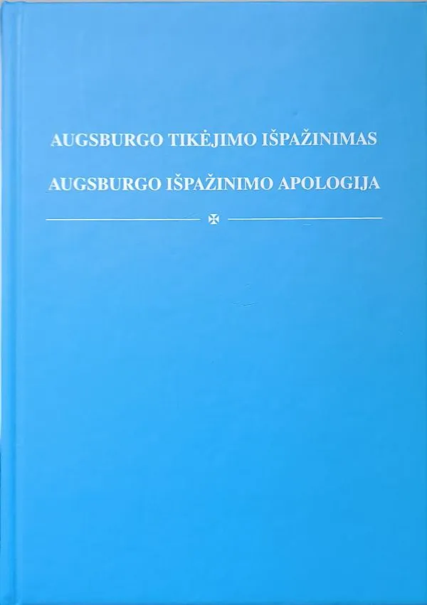 Augsburgo tikėjimo išpažinimas. Augsburgo išpažinimo apologija