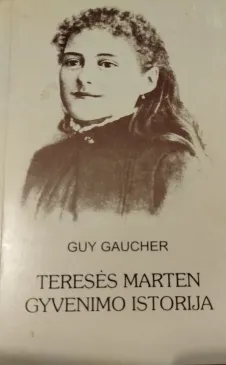 Teresės Martin gyvenimo istorija.