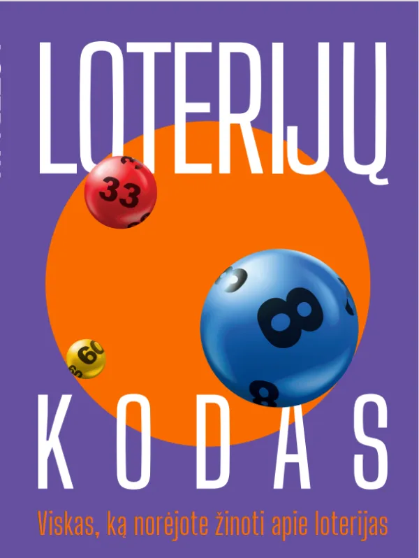 Loterijų kodas. Viskas, ką norėjote žinoti apie loterijas