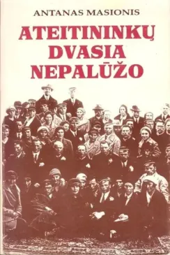 Ateitininkų dvasia nepalūžo