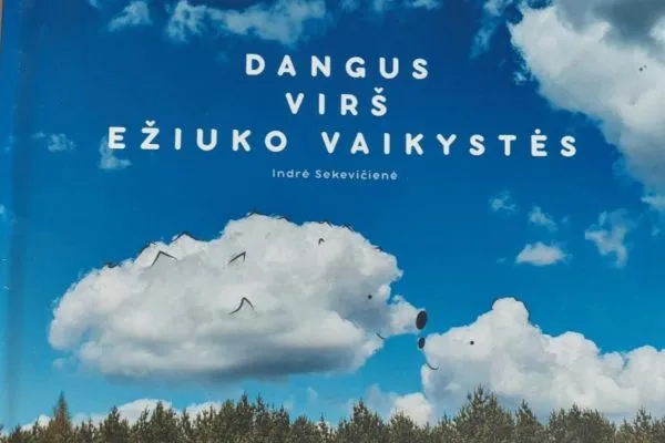 Dangus virš ežiuko vaikystės