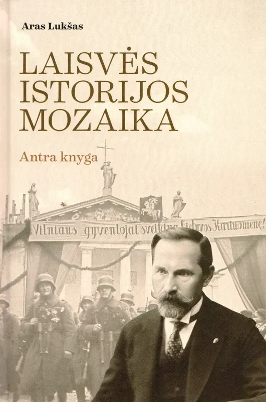 Laisvės istorijos mozaika. Antra knyga