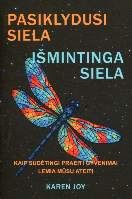 PASIKLYDUSI SIELA, IŠMINTINGA SIELA