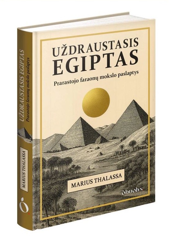 UŽDRAUSTASIS EGIPTAS. Prarastojo faraonų mokslo paslaptys