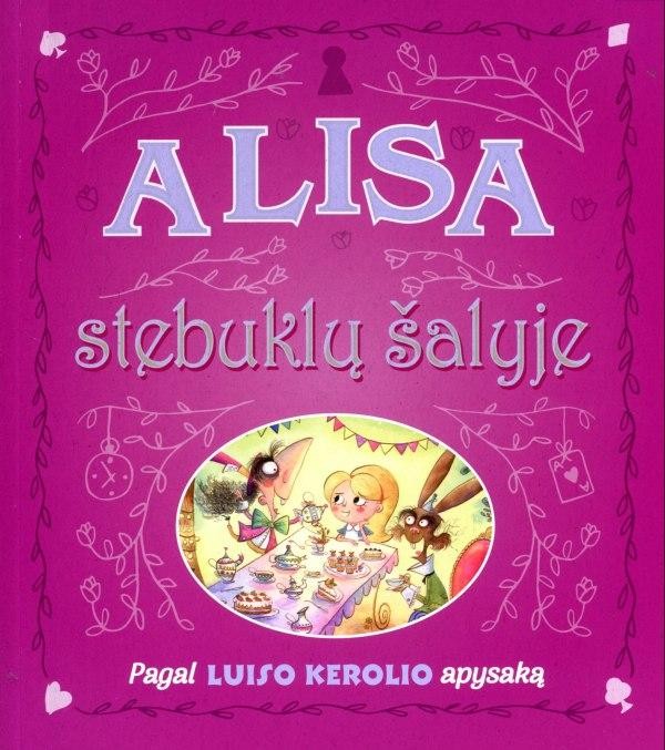 Alisa stebuklų šalyje. Pagal Luiso Kerolio apysaką