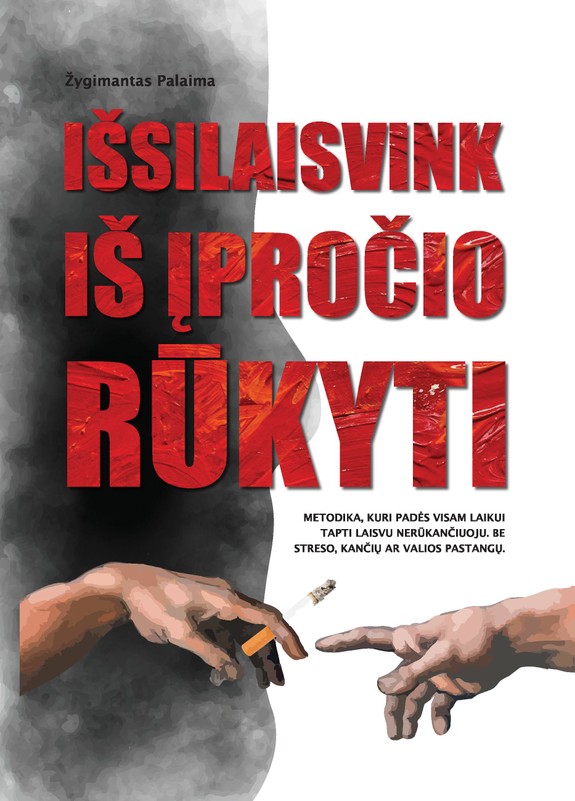 Išsilaisvink iš įpročio rūkyti