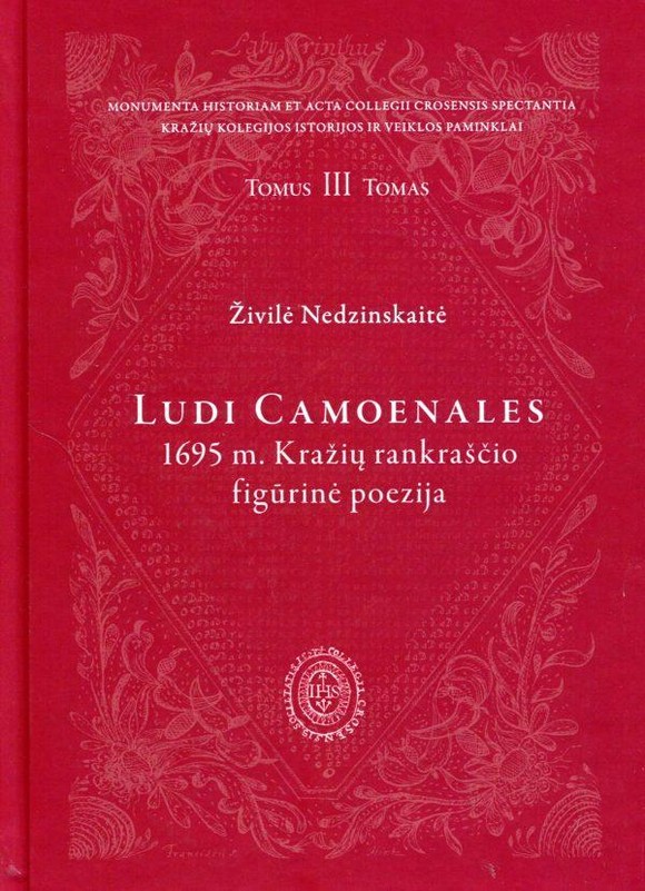 LUDI CAMOENALES. 1695 m. Kražių rankraščio figūrinė poezija