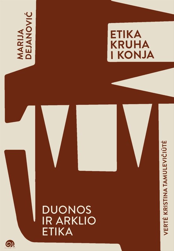 Duonos ir arklio etika. Etika kruha i konja
