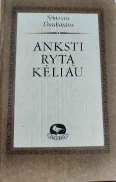 Anksti rytą kėliau