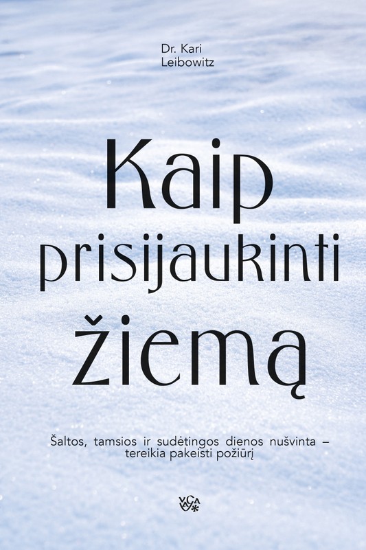 KAIP PRISIJAUKINTI ŽIEMĄ
