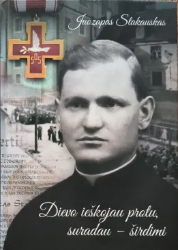Dievo ieškojau protu, suradau – širdimi