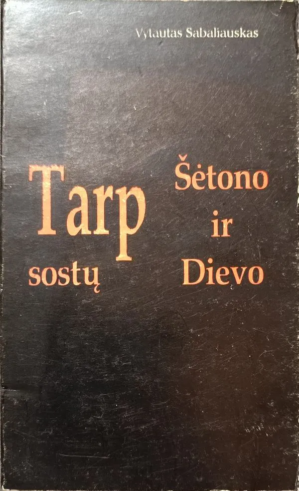 Tarp Šėtono ir Dievo sostų