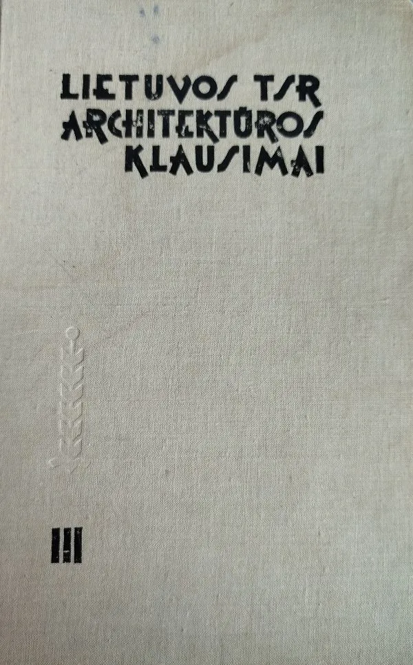 Lietuvos TSR architektūros klausimai III