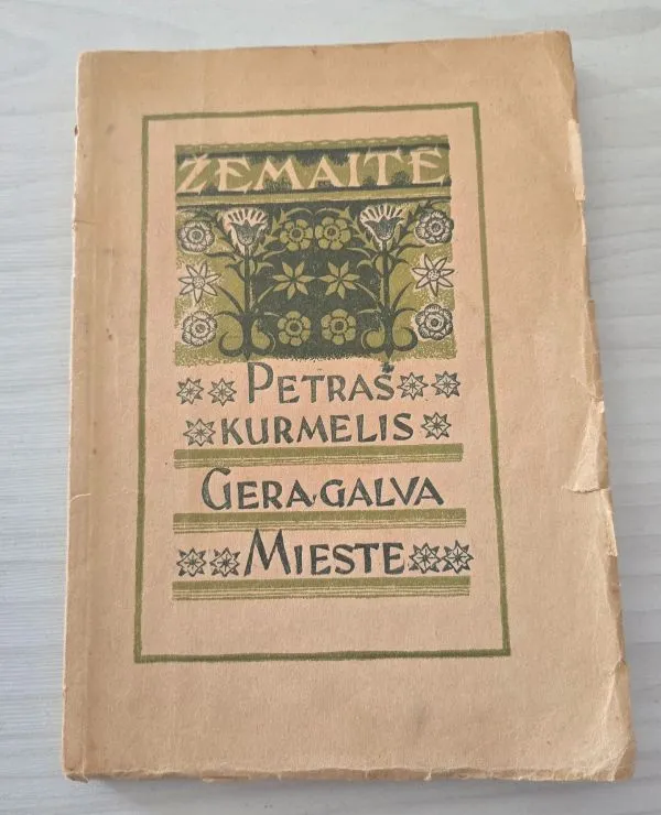 Petras Kurmelis, Gera galva, Mieste