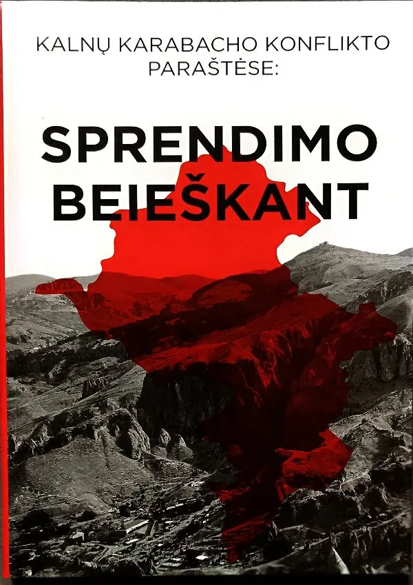 Kalnų Karabacho konflikto paraštėse: sprendimo beieškant