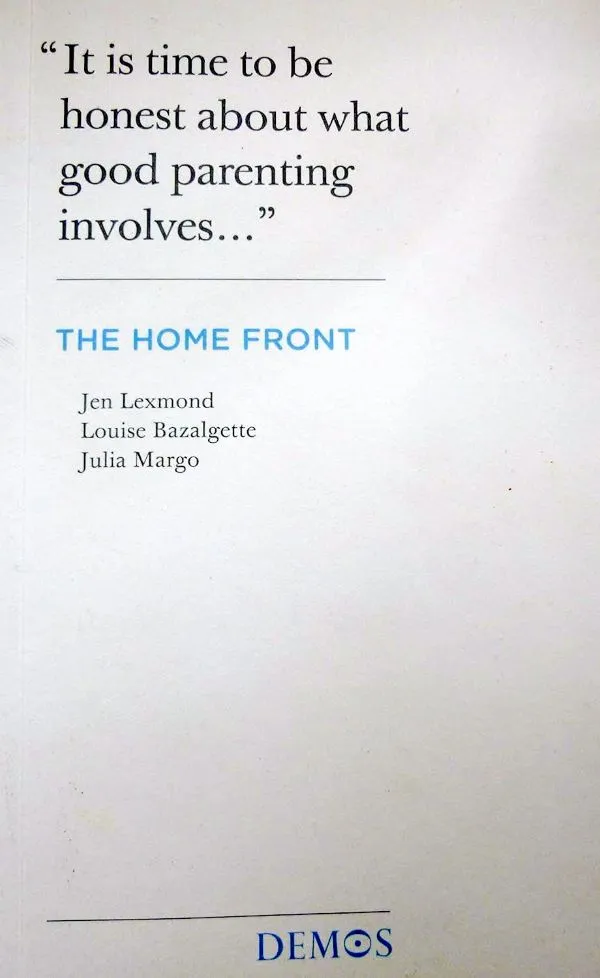The home front. It is time to be honest about what good parenting involves