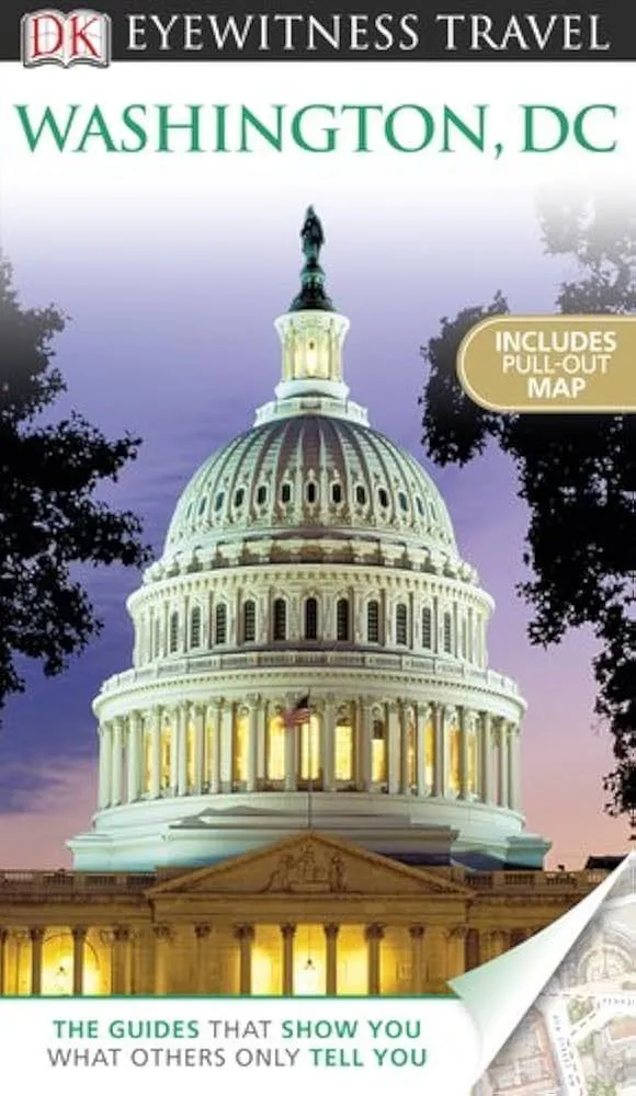 DK Eyewitness Travel Guide: Washington, D.C.