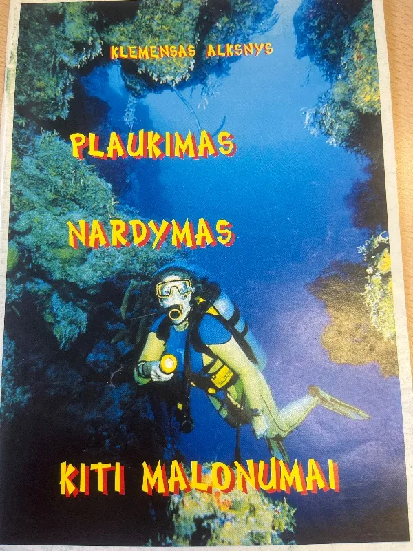 Plaukimas, nardymas, kiti malonumai