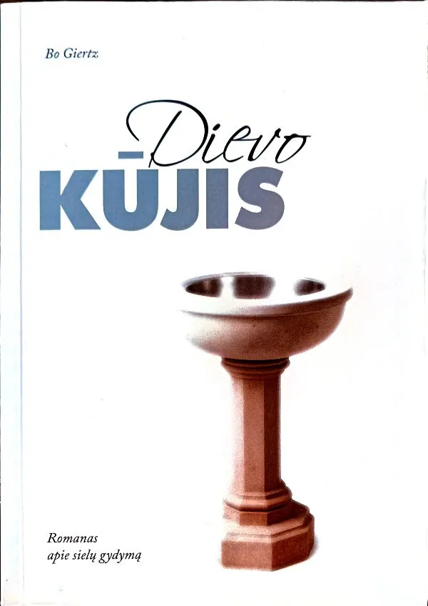 Dievo kūjis : Romanas apie sielų gydymą