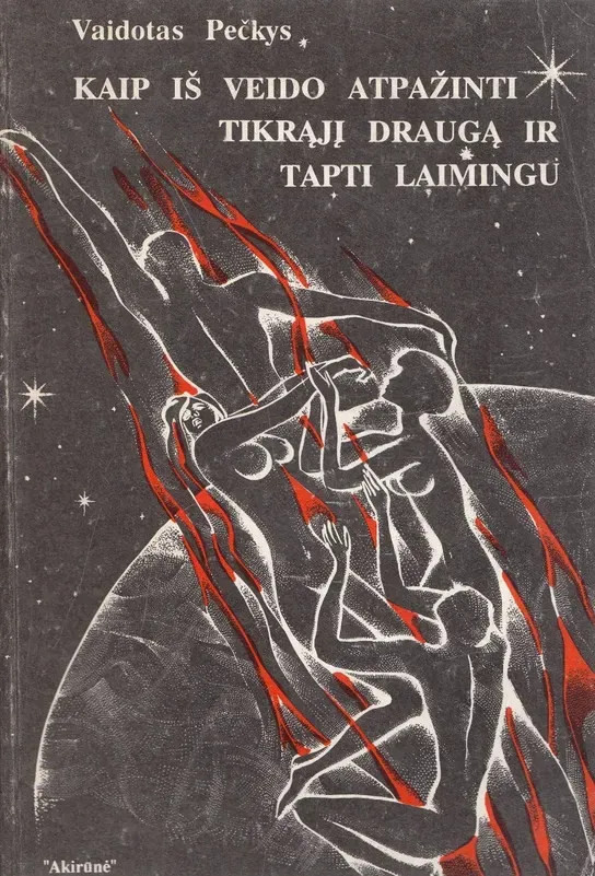 Kaip iš veido atpažinti tikrąjį draugą ir tapti laimingu