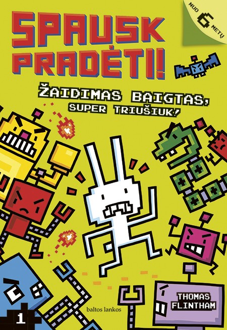 Spausk PRADĖTI! Žaidimas baigtas, Super Triušiuk!