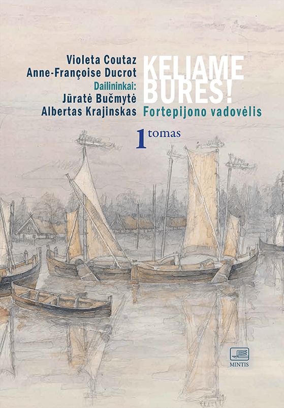 Keliame bures! Fortepijono vadovėlis. 1 tomas