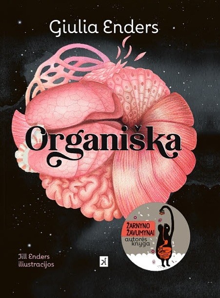 ORGANIŠKA. Knygos „Žarnyno žavumynai“ autorės knyga
