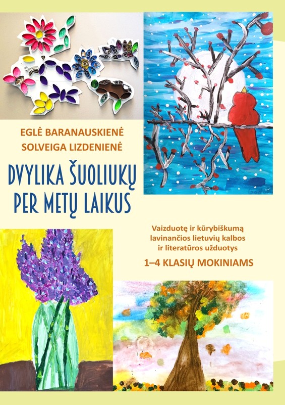 DVYLIKA ŠUOLIUKŲ PER METŲ LAIKUS