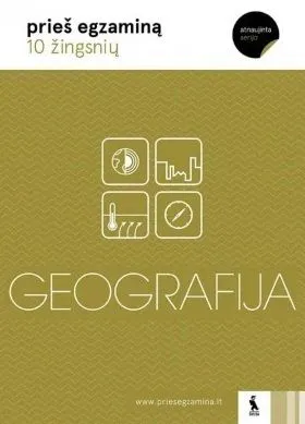 Geografija. Serija 10 žingsnių prieš egzaminą