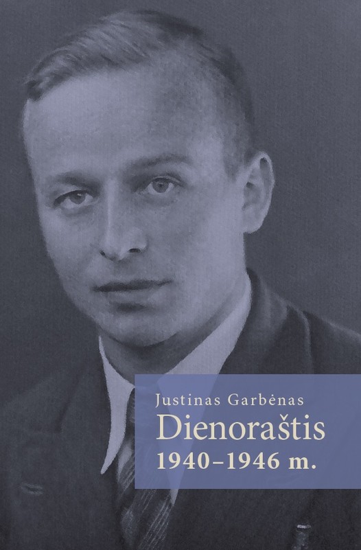 Justinas Garbėnas. Dienoraštis, 1940–1946 m.